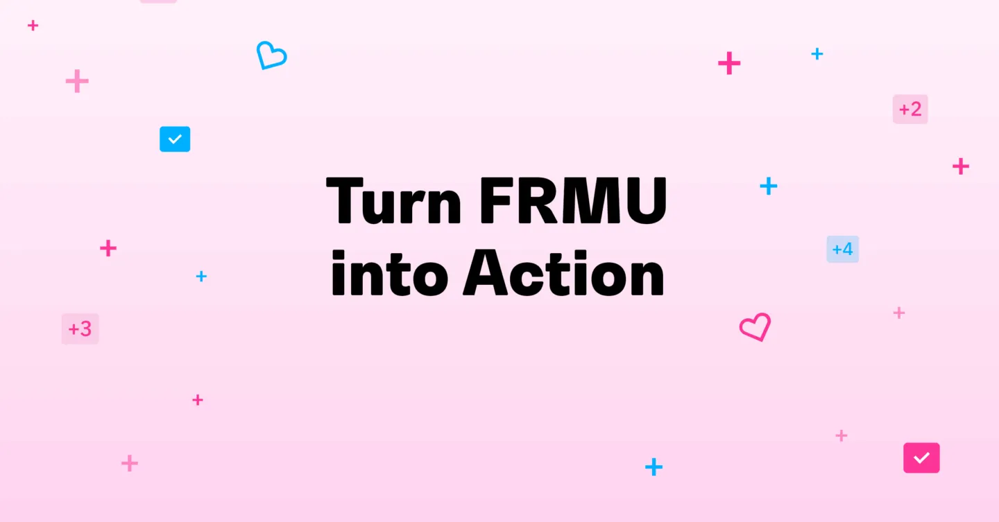 Turn FRMU into action.